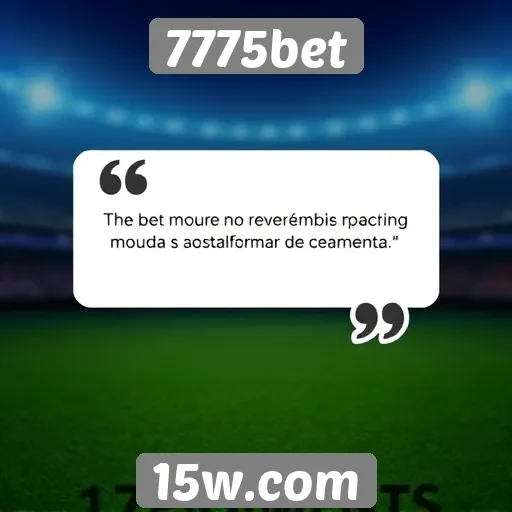 Depoimentos de usuários sobre 7775bet